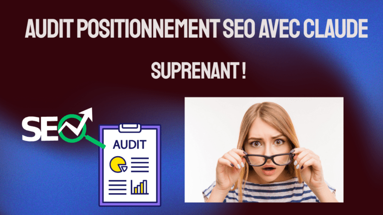 Audit Positionnement SEO Avec Claude : Surprenant #16